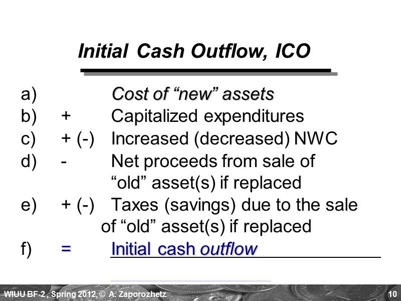 10 Initial Cash Outflow, ICO a)     Cost of “new” assets